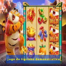 jogo do tigrinho demonstrativo